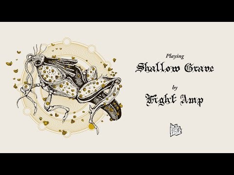 Fight Amp - Shallow Grave