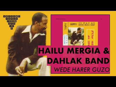 Hailu Mergia & Dahlak Band — Wede Harer Guzo