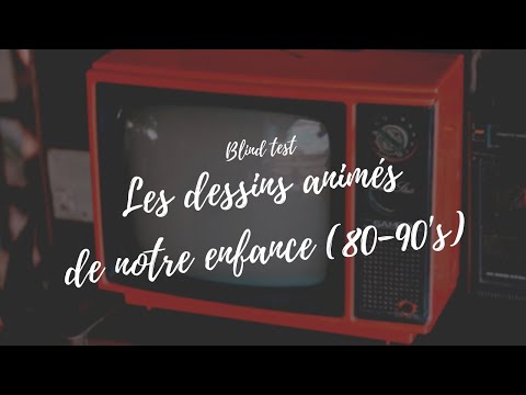 BLINDTEST LES DESSINS ANIMES DE NOTRE ENFANCE - LH SOUND DESIGN