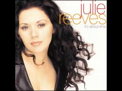 Julie Reeves -- What I Need