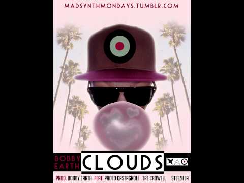 Clouds (feat. Paolo Castagnoli, Tre' Crowell, & STEEZiLLa) [prod. Bobby Earth]