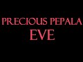 Precious Pepala - Eve Instrumental