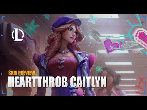 Heartthrob Caitlyn Skin Preview - League of Legends