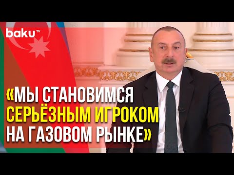 President Ilham Aliyev on the Growing Global Interest in Azerbaijan's Energy Resources | Baku TV ...