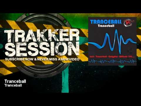 Tranceball - Tranceball - TrakkerSession