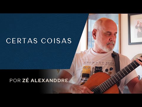 Zé Alexanddre - Certas coisas