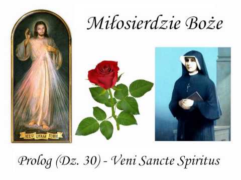 Miłosierdzie Boże - 01. Prolog (Dz. 30) - Veni Sancte Spiritus