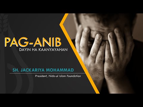 Pag-anib dayin ha Kaanyayahan - Shaykh Jackariya Mohammad (Tausug)