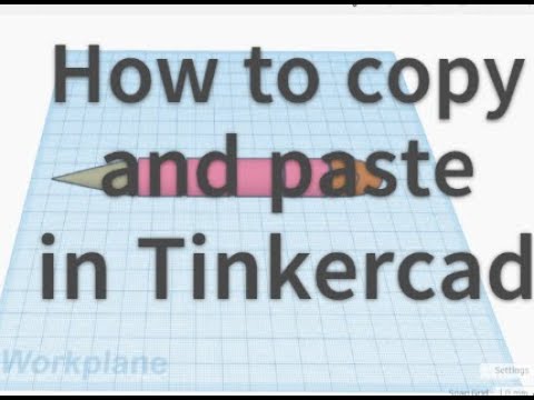 How to:  Copy and Paste in Tinkercad