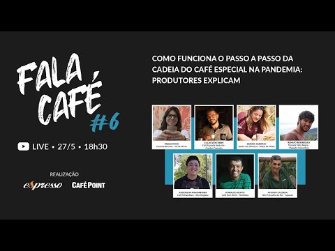 Fala Café – Ep. 6 – Como funciona o passo a passo do café especial na pandemia: produtores explicam