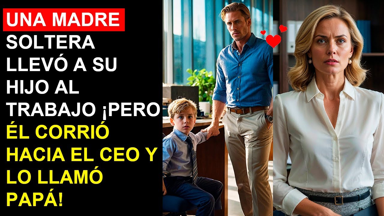 Una Madre Soltera Llevó a su Hijo al Trabajo—¡Pero Él Corrió hacia el CEO y lo Llamó Papá!