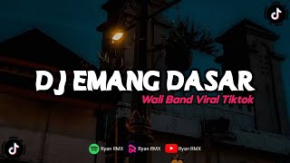 Download lagu DJ EMANG DASAR WALI BAND VIRAL TIKTOK mp3 Download lagu DJ EMANG DASAR WALI BAND VIRAL TIKTOK mp3