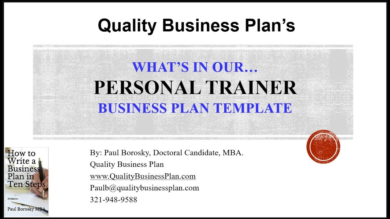 What’s in our PERSONAL TRAINER Business Plan Template by Dr. Paul Borosky, MBA.
