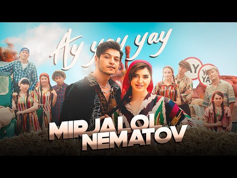 Mirjalol Nematov - Ay Yay Yay (Official Music Video)
