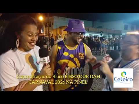 CONCENTRAÇÃO DO BLOCO É ISSO QUE DAH! CARNAVAL 2026 NA PINÉL.