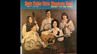 Betty Fisher &amp; the Dixie Bluegrass Band – "Teardrops Will Kiss the Morning Dew" (1974)