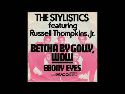 Betcha By Golly, Wow - The Stylistics (1972)