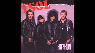 T. S. O. L.  &quot;name is love&quot; hit and run-1987