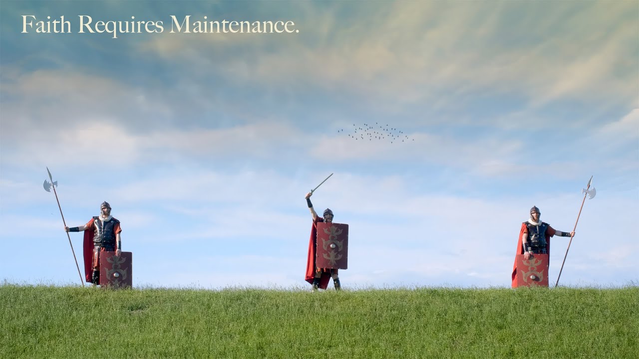 Faith Requires Maintenance - Part 2