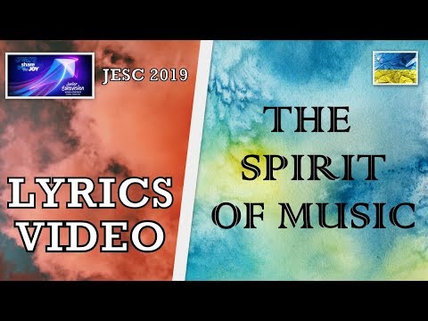 [LYRICS VIDEO] SOPHIA IVANKO - THE SPIRIT OF MUSIC | JESC 2019 UKRAINE 🇺🇦