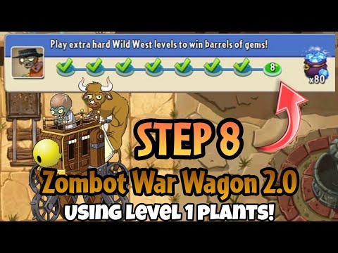 Plants vs. Zombies 2 | Epic Quest: Wild West Wipeout - Step 8: Zombot War Wagon 2.0