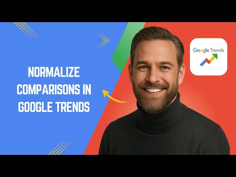 How to Normalize Comparisons in Google Trends Fast and Easy!