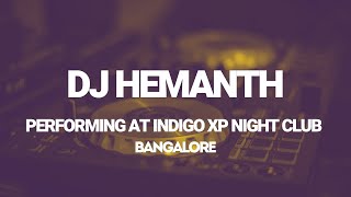 Dj Hemanth Performing at Indigo XP night club