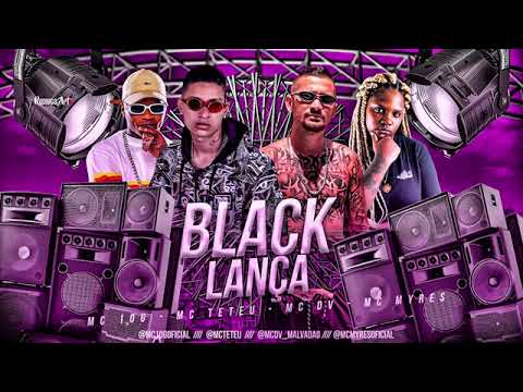 MC 10G E MC DV E MC TETEU E MC MYRES - BLACK LANÇA ( REMIX BREGA FUNK )