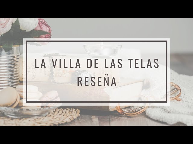 Vídeo relacionado con La villa de las telas (La villa de las telas 1) (Éxitos)