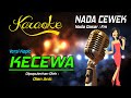 Karaoke KECEWA Dian Anic Nada Cewek