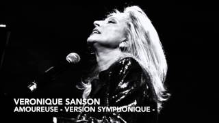 Veronique Sanson   Amoureuse (Version Symphonique)