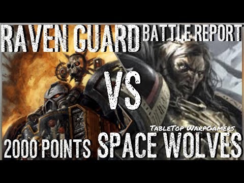 Warhammer 40k - Battle Report - Raven Guard vs Space Wolves - 2000pts