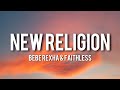 Bebe Rexha & Faithless - New Religion (Lyrics)