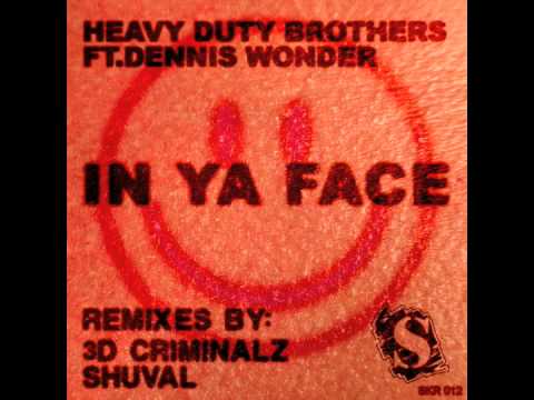 In Ya Face Heavy Duty Brothers Ft. Dennis Wonder 3D Criminalz Remix