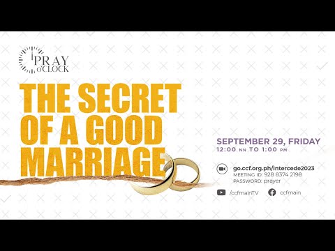 The Secret Of A Good Marriage | Pray o'Clock (September 29, 2023)