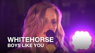 Whitehorse | Boys Like You | First Play Live