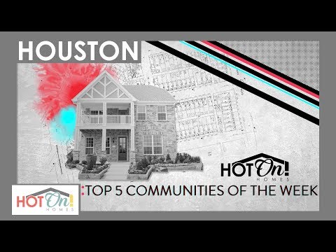 Top 5 Communities of the Week: Houston
