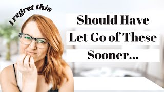 5 things I regret not letting go of sooner