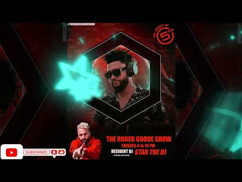 STAR the DJ - 5FM (The Roger Goode Show) #130 (2025) [Afro House Edition]