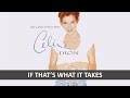 CELINE DION IF THAT S WHAT IT TAKES LYRICS