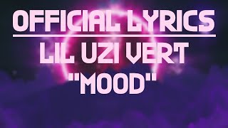 Lil Uzi Vert &quot;Mood&quot; (Official Lyrics)