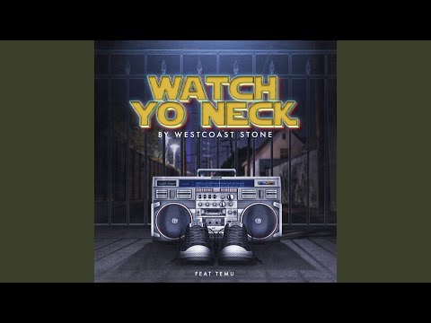 Watch Yo Neck