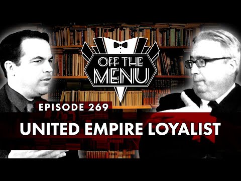 Off the Menu: Episode 269 - United Empire Loyalist