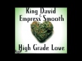 King David & Empress Smooth-High Grade Love ...