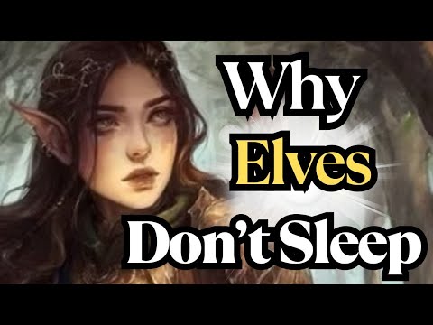 Why D&D Elves Don’t Sleep, They Remember | The Hidden Truth of the Reverie