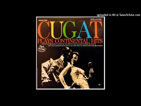 Xavier Cugat and his Orchestra - Plays Continental Hits ©1962 [Long Play Mercury Wing WC 16345]