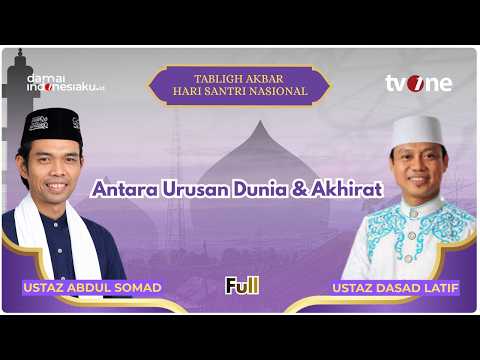 Antara Urusan Dunia, Ilmu, dan Bekal Akhirat | TABLIG AKBAR HARI SANTRI NASIONAL