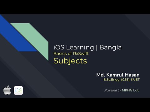 RxSwift 3 | Subjects | Basics of RxSwift | RxCocoa | iOS Learning | Bangla | MKHG Lab