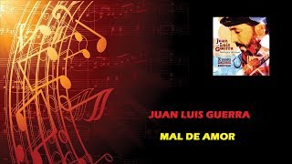 Mal De Amor - Juan Luis Guerra (Letra)