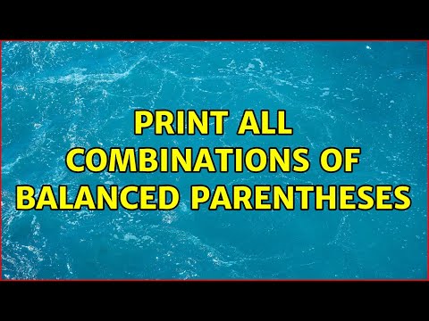 Print all combinations of balanced parentheses